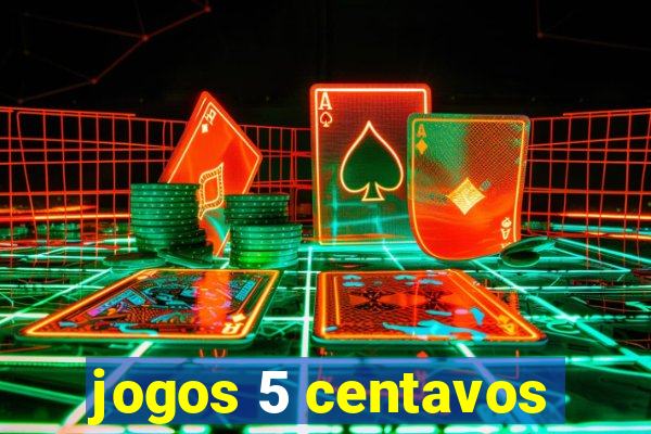 jogos 5 centavos